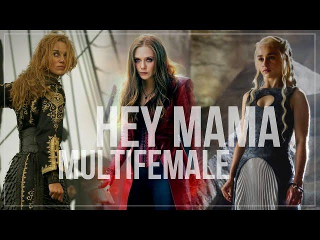 Multifemale || Hey Mama