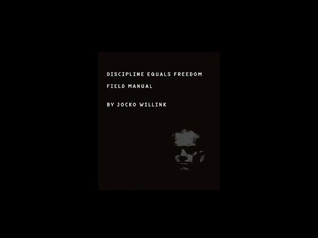 Jocko Willink: discipline equals freedom field manual