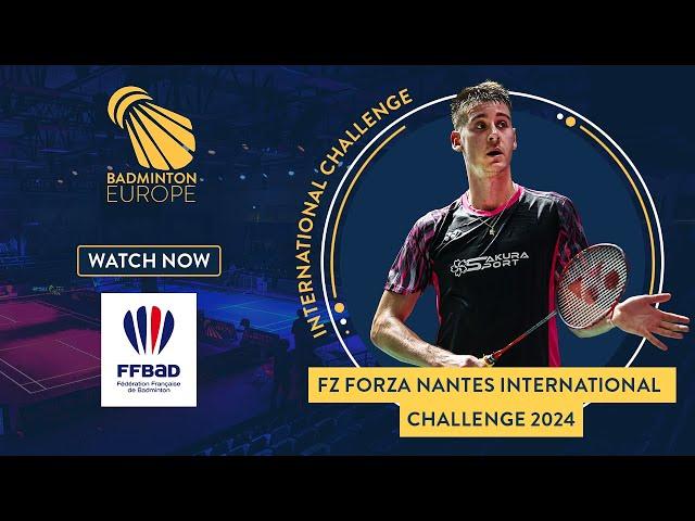 Round of 32 & 16 - Court 1 - FZ FORZA Nantes International Challenge 2024