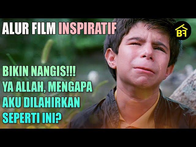 Bikin Nagis!!! Ya Allah Mengapa Aku Dilahirkan Seperti Ini? - Alur Cerita Film Inspiratif