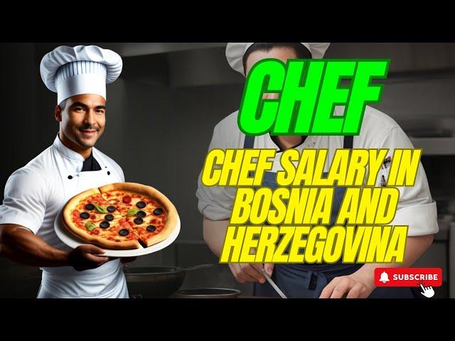 How Much is Chef Salary in Bosnia and Herzegovina | Holy Eats