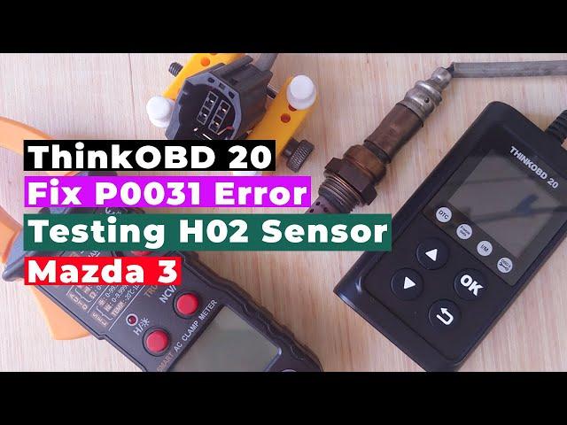 Fix P0031 OBD error Mazda 3 2012 non-skyactive | ThinkOBD 20 | Testing Heater Oxygen Sensor