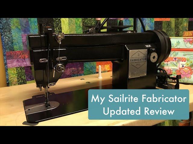 My Sailrite Fabricator - Updated Review