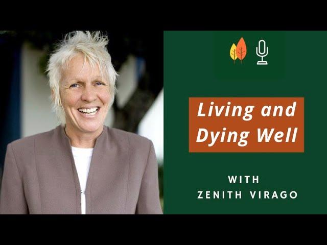 The Wisdom of a Deathwalker for Living and Dying Well with Zenith Virago | EOLU Podcast