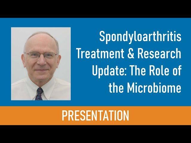 Spondyloarthritis Treatment & Research Presented by James Rosenbaum, MD