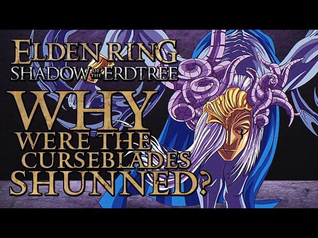 Elden Ring Lore - Why Were The Curseblades Shunned?