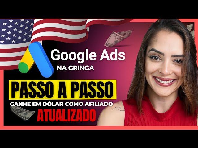 [GOOGLE ADS NA GRINGA] Passo a Passo Completo de Como Anunciar no Google Ads como Afiliado na GRINGA