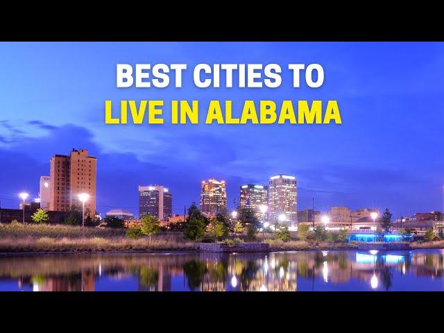 Top 10 Best Cities To Live in Alabama 2024