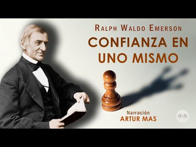 Ralph Waldo Emerson - Confianza en uno Mismo (Audiolibro Completo en Español) [Voz Real Humana]