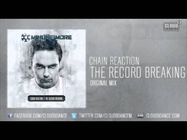 Chain Reaction - The Record Breaking (Original Mix)