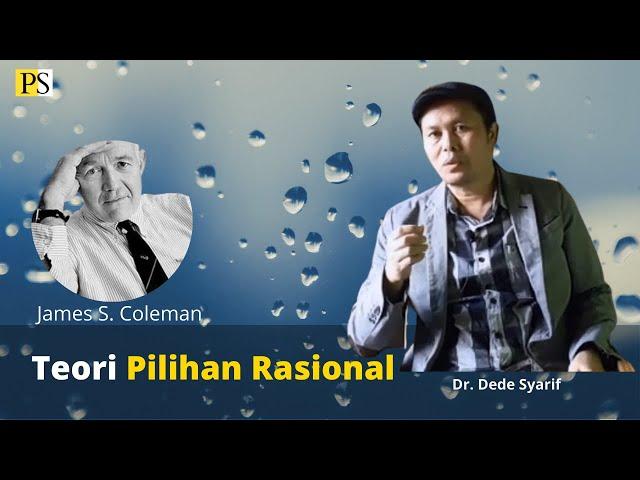 James S. Coleman: Teori Pilihan Rasional