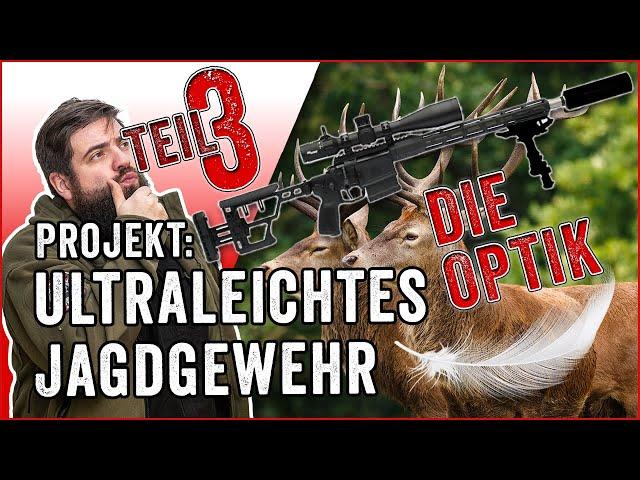 Optik im Fokus: SIG Sauer Easy6 & Spuhr Montage für das Projekt ultraleichtes Jagdgewehr