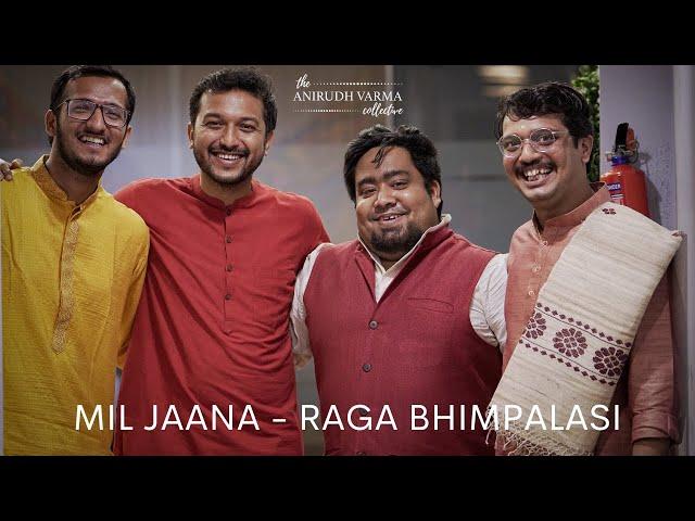 Mil Jaana | Anirudh Varma Collective  feat. Prateek Narsimha, Soumitra Thakur, Saptak Sharma