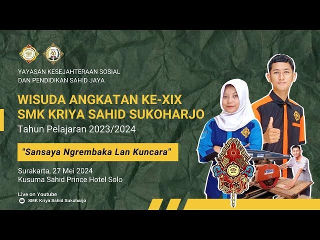 WISUDA ANGKATAN KE - XIX | "SANSAYA NGREMBAKA LAN KUNCARA"