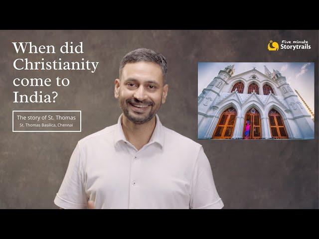 When did Christianity come to India? | The story of St. Thomas | St. Thomas Basilica, Chennai