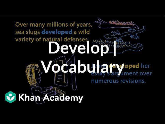 Develop | Vocabulary | Khan Academy