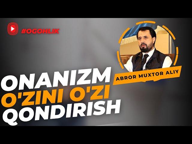 #OGOHLIK ● Onanizm   o'zini o'zi qondirish  Bo'ydoqlarga nasihat © Abror Muxtor Aliy