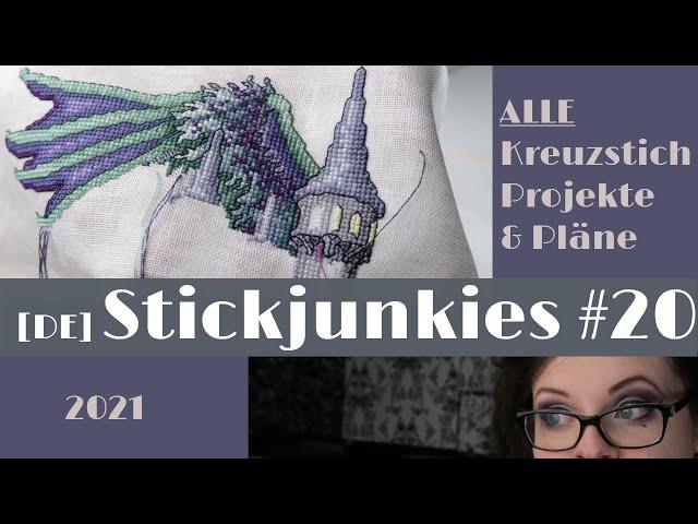 [DE] Stickjunkies #20: Teil 1 Alle meine Projekte und Pläne 2021 - Kreuzstichupdate