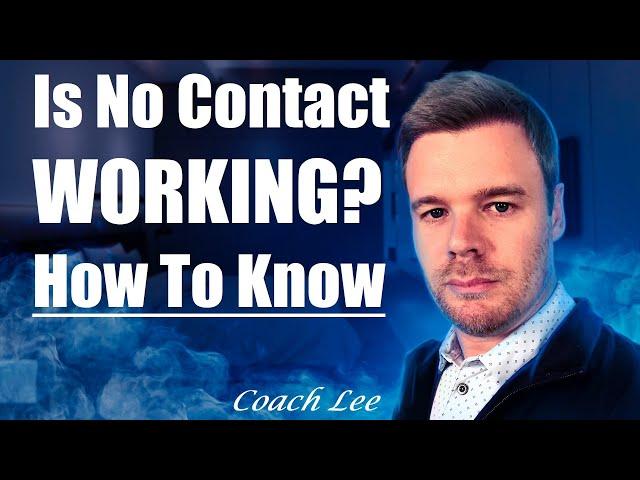 How To Know If No Contact Is Working