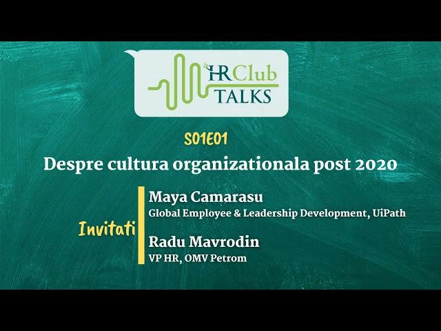 HR Club Talks S01E01 | Despre cultura organizaţională post 2020