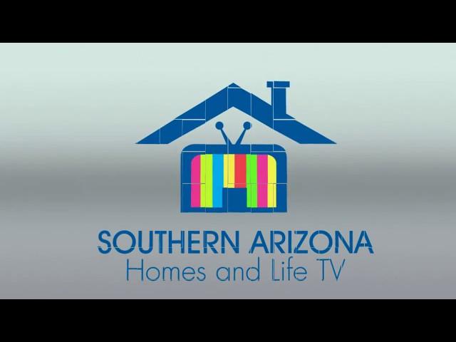 Introducing: Southern Arizona Homes and Life TV!