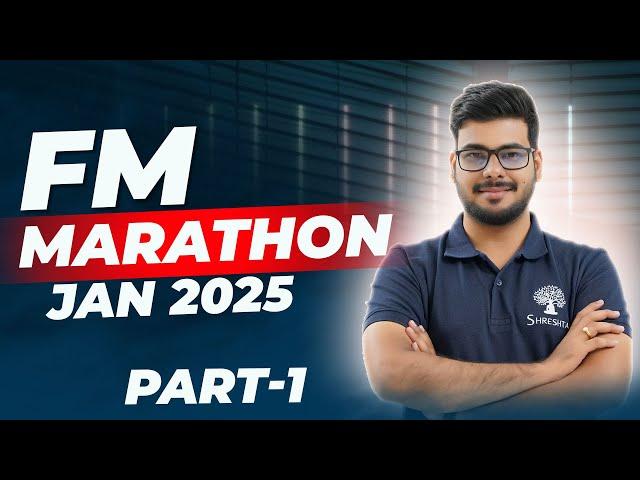 FM REVISION | FM MARATHON | CA INTER | SEP 2024 EXAMS | PART 1