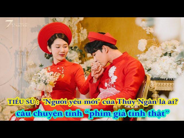 TIỂU SỬ :  "Người yêu mới" của Thúy Ngân là ai? và câu chuyện tình “phim giả tình thật”...