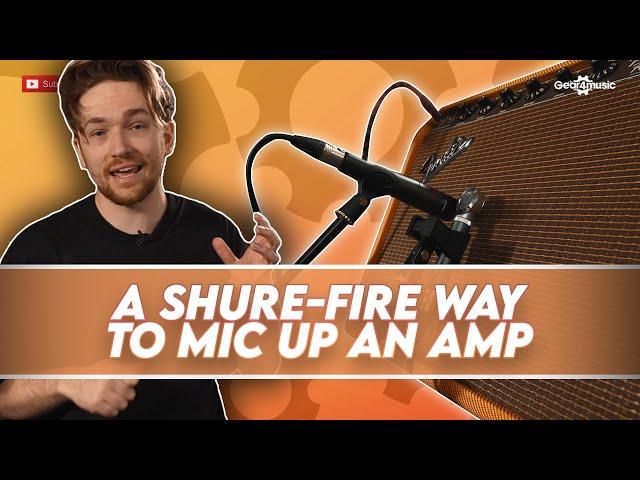 How to Make ANY Guitar Amp Sound AMAZING With Shure Mics