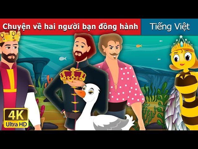 Chuyện về hai người bạn đồng hành | The Two Travellers Story in Vietnam | Truyện cổ tích việt nam