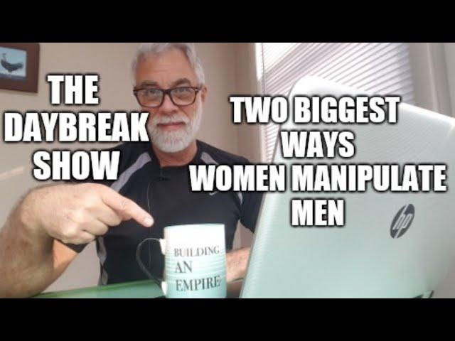 Two ways that women manipulate men