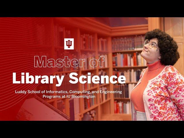 Master of Library Science | Luddy School of Informatics, Computing, and Engineering