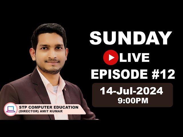 STP Computer Education | SUNDAY  LIVE  14-07-2024 | Episode #12