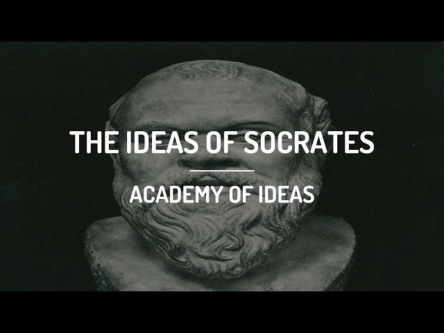 The Ideas of Socrates