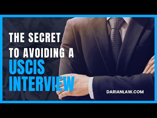 How to avoid a USCIS interview