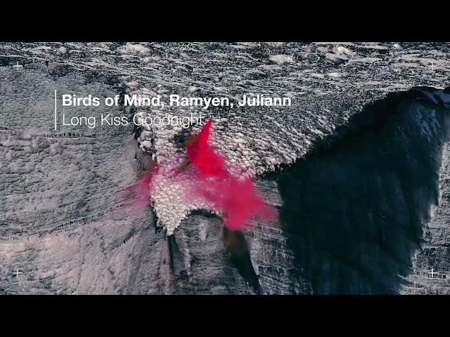 Birds of Mind, Ramyen, Juliann - Long Kiss Goodnight