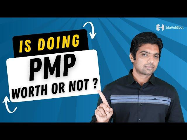 IS DOING PMP WORTH OR NOT ?