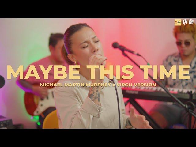 MAYBE THIS TIME - Michael Martin Murphy | Jesselli Balasabas with VIRGU (Cover)