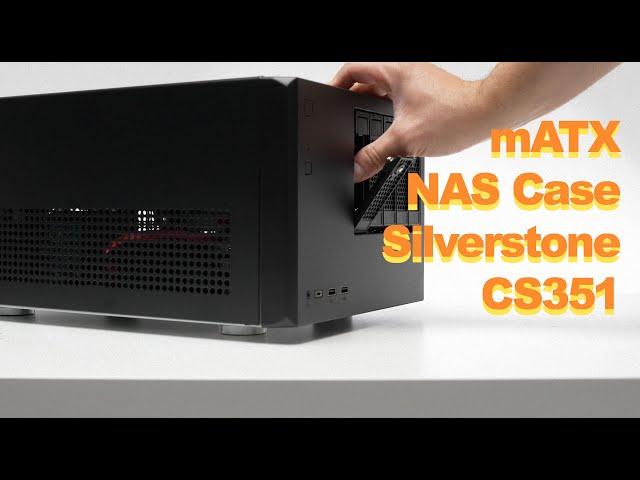 Silverstone CS351 - mATX NAS Case Review