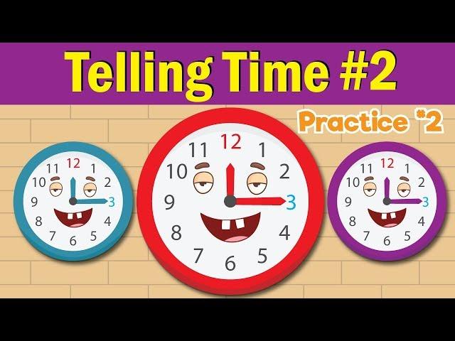 Learn to Tell Time #2 | Telling the Time Practice for Children | What's the Time? | Fun Kids English