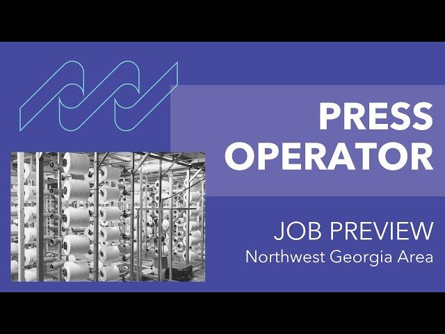 Job Preview: Press Operator (Northwest Georgia Area)