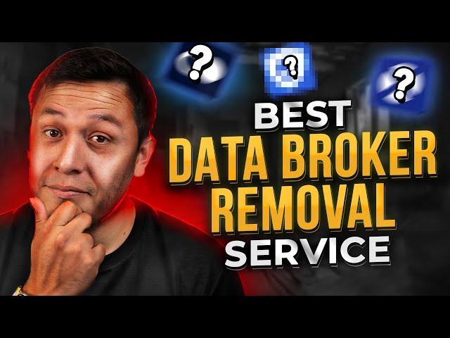 The Best Data Broker Removal Service: Who Can Really Erase Your Data Online?