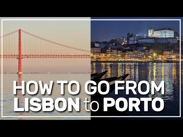  how to go from LISBON to PORTO ️  #127