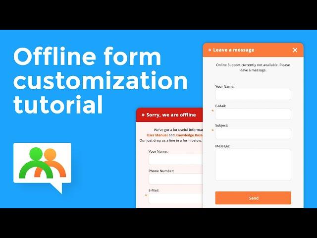 Offline form, Leave a message customization live chat tutorial