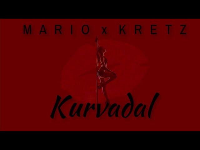 MARIO x KRETZ - Kurvadal /OFFICIAL AUDIO/