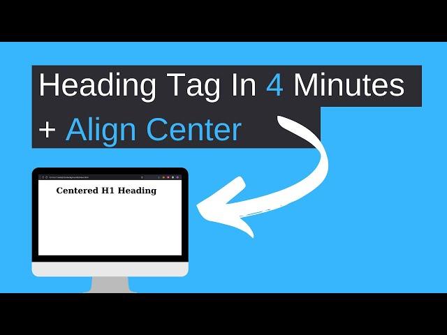 HTML Heading Tag Explained FULLY | How To Align Center With HTML /CSS