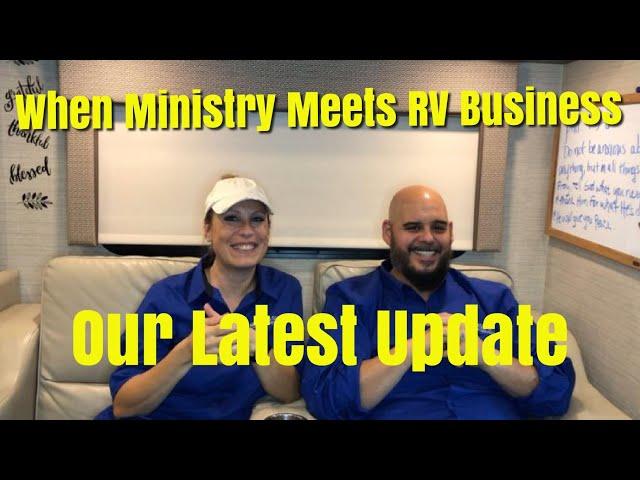 When Ministry Meets RV Business - Update 10.4.21