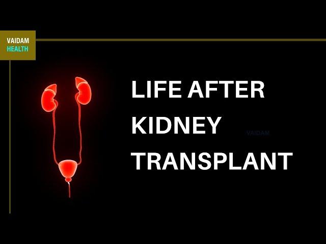 Life After Kidney Transplant