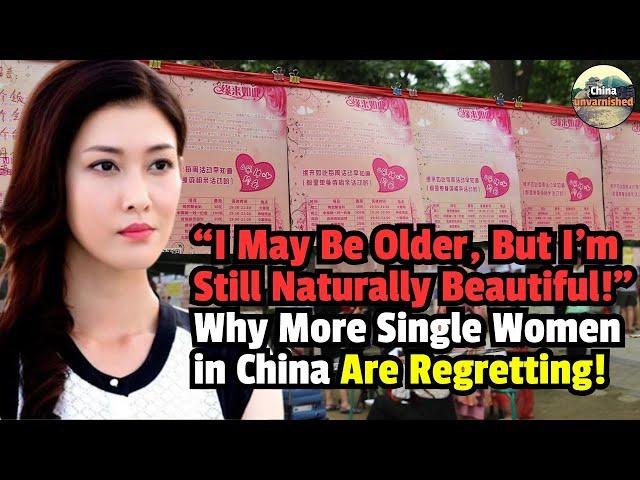 I May Be Older, But I’m Still Naturally Beautiful! Why More Single Women in China Are Regretting