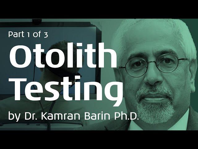 Otolith Testing: The Physiological Pathway of the Ocular Counter Roll Test (1/3)