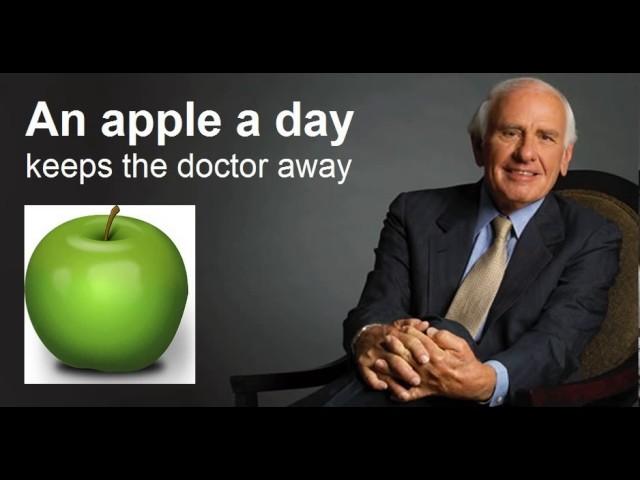 Jim Rohn - An Apple A Day Keeps The Doctor Away